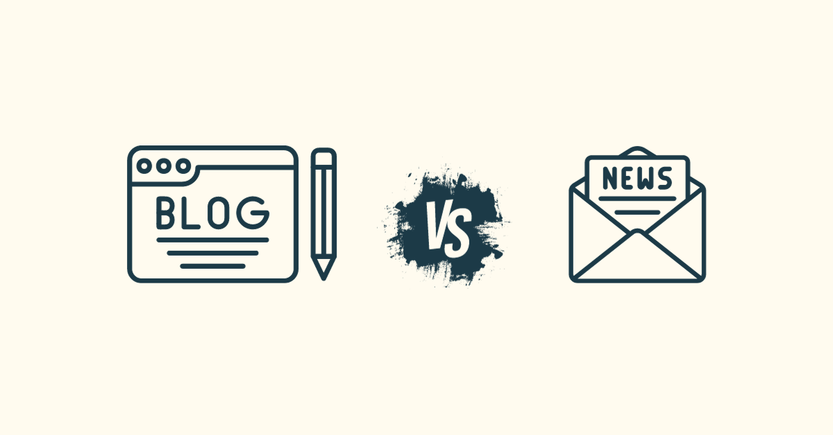 Blog vs. Newsletter: What’s the Right Choice for Your Website?